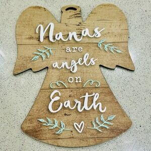 "Nanas Are Angels On Earth" Angel Shaped Hanging Wall Decor. 10 in X 8 in